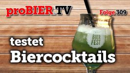 proBIER testet Biercocktails | proBIER.TV – Craft Beer Check #309 [4K]