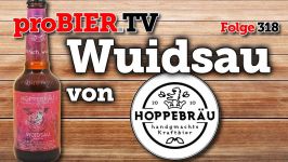Wuidsau von Hoppebräu | proBIER.TV – Craft Beer Review #318 [4K]