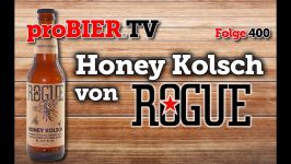 Honey Kölsch von Rogue Ales | proBIER.TV – Craft Beer Review #400 [4K]