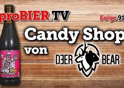 Candy Shop von Deer Bear | proBIER.TV – Craft Beer Review #917 [4K]