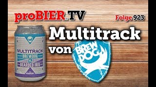 Multitrack von Brewdog | proBIER.TV – Craft Beer Review #923 [4K]