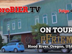 pFriem Family Brewers, Hood River, OR | proBIER.TV – Craft Beer Tour #485 [4K]