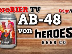 AB-48 von Heroes Beer Co. | proBIER.TV – Craft Beer Review #904 [4K]