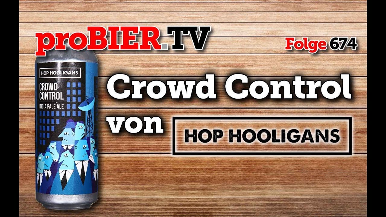 Crowd Control von Hop Hooligans | proBIER.TV – Craft Beer Review #674 [4K]