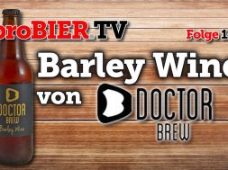 Doctor Brew – Barley Wine und der Tag ist fein