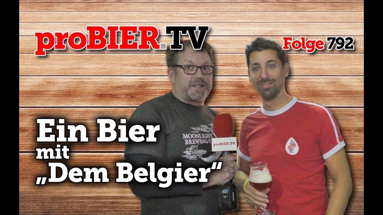 Ein Bier mit “Dem Belgier” | proBIER.TV – Craft Beer Talk #792 [4K]