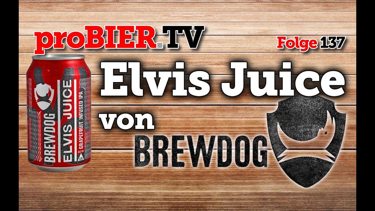 Elvis Juice – Der King lebt in der Brewdog Dose