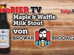 Maple Waffle Milk Stout von Browar Brodacz | proBIER.TV – Craft Beer Review #567 [4K]