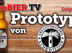 Prototyp von Kehrwieder Kreativbrauerei | proBIER.TV – Craft Beer Review #317 [4K]