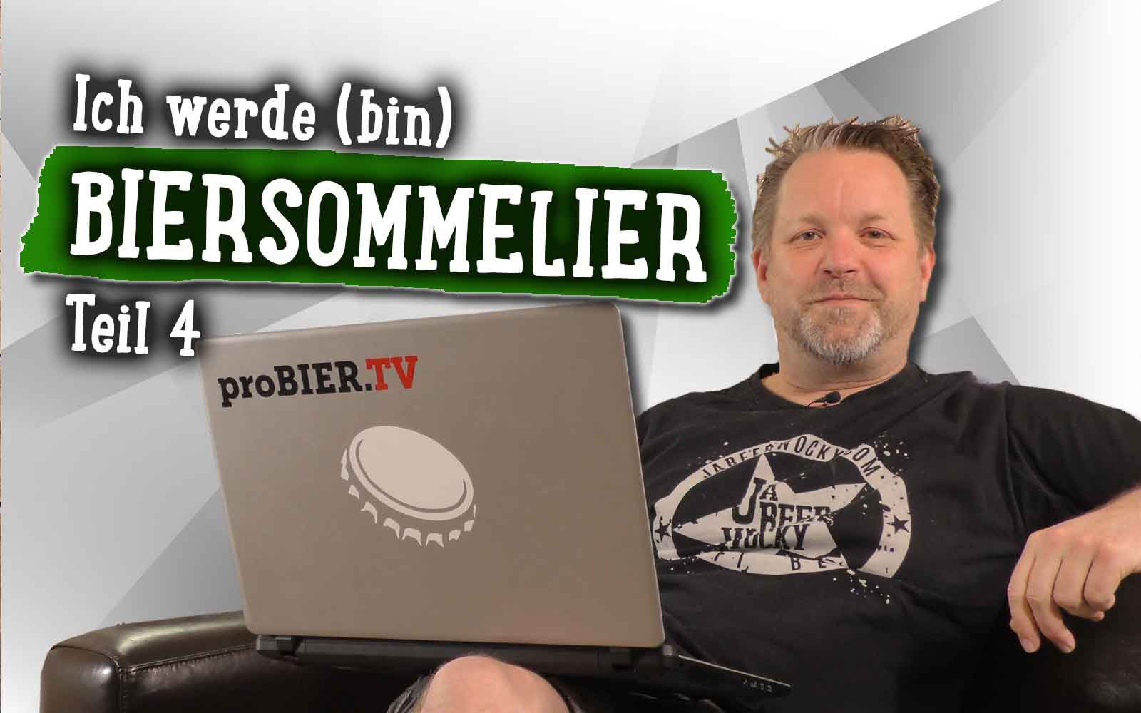Ich werde (bin) Biersommelier – Teil 4