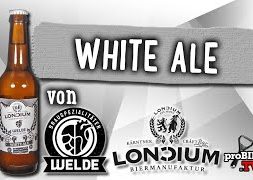 White Ale von Loncium x Welde | Craft Bier Verkostung #1519