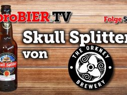 Skull Splitter von Orkney Brewery | proBIER.TV – Craft Beer Review #575 [4K]