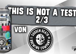 This is not a test 2/3 von Sudden Death Brewing | Craft Bier Verkostung #2212